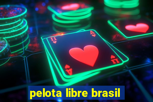 pelota libre brasil